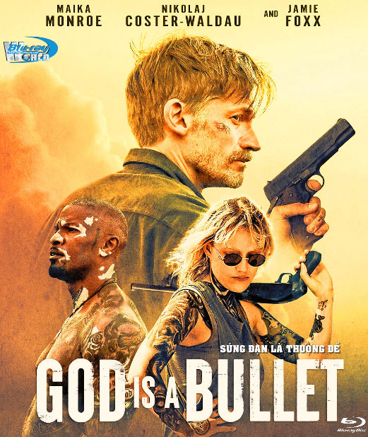 B5854.God Is a Bullet 2023 - SÚNG ĐẠN LÀ THƯỢNG ĐẾ  2D25G  (DTS-HD MA 7.1)